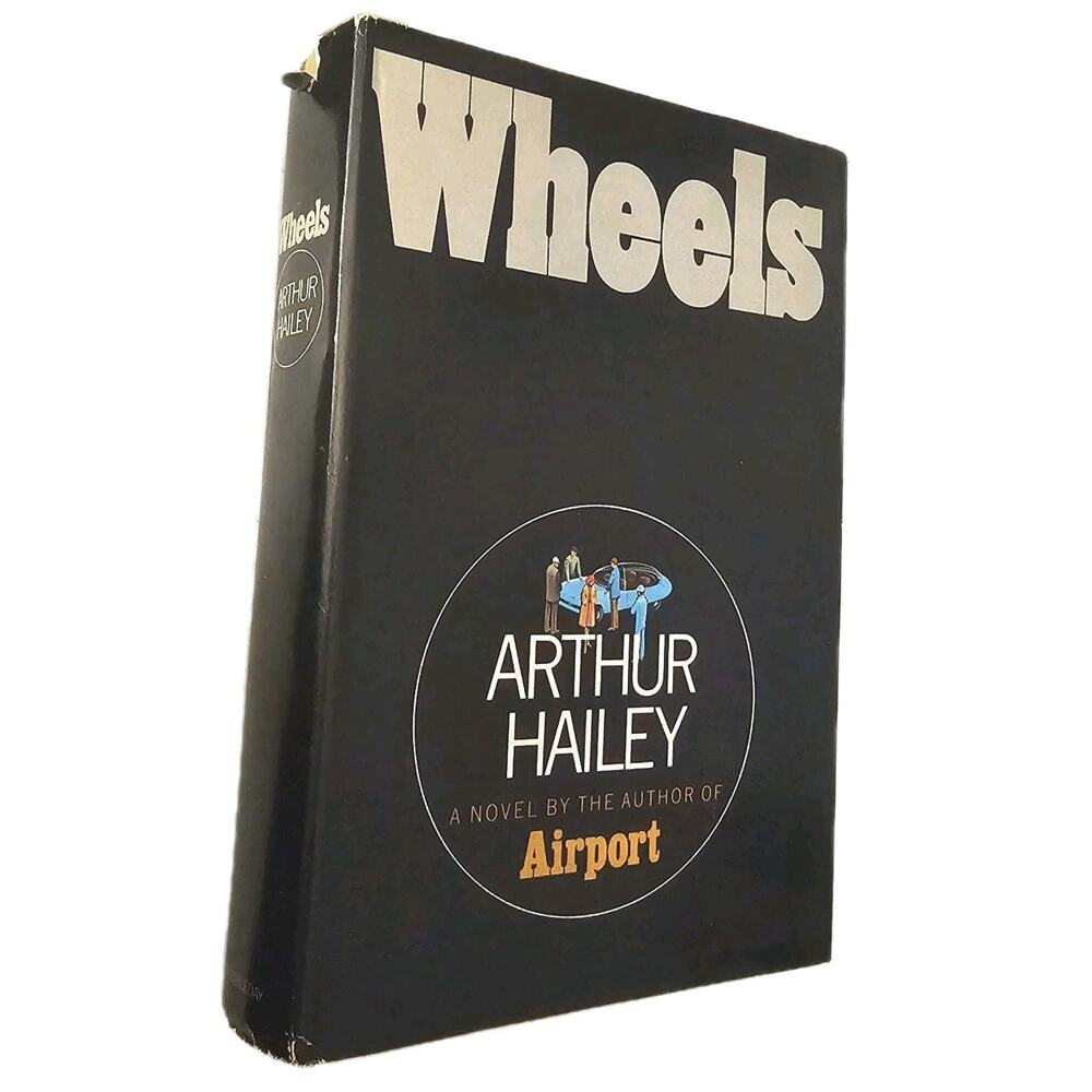 Wheels Novel Arthur Hailey Author Hardcover Book Dust Cover Jacket 1971